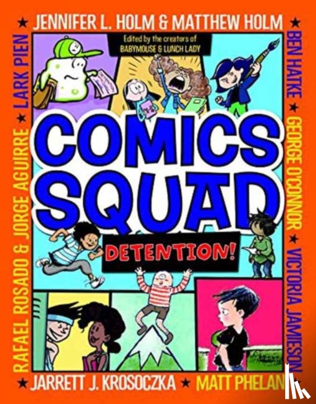Holm, Jennifer L., Holm, Matthew, Krosoczka, Jarrett J., Jamieson, Victoria - Comics Squad #3: Detention!