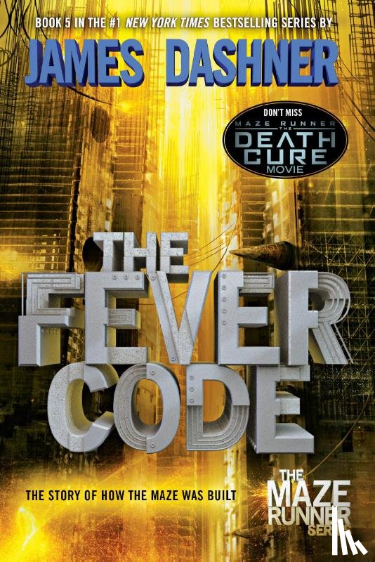 Dashner, James - Fever Code (Maze Runner, Book Five; Prequel)