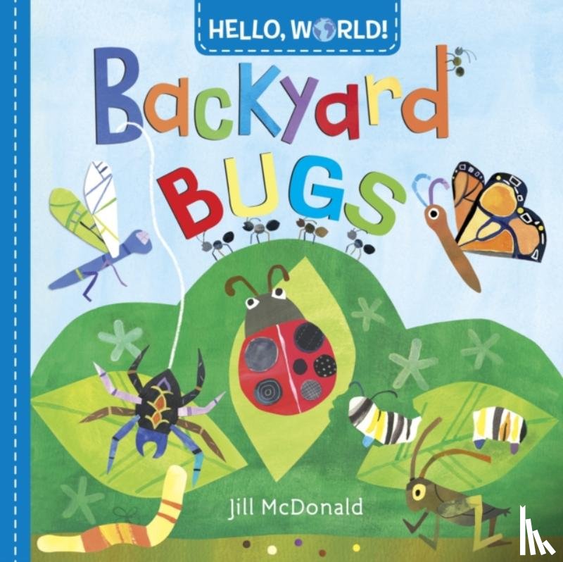 McDonald, Jill - Hello, World! Backyard Bugs