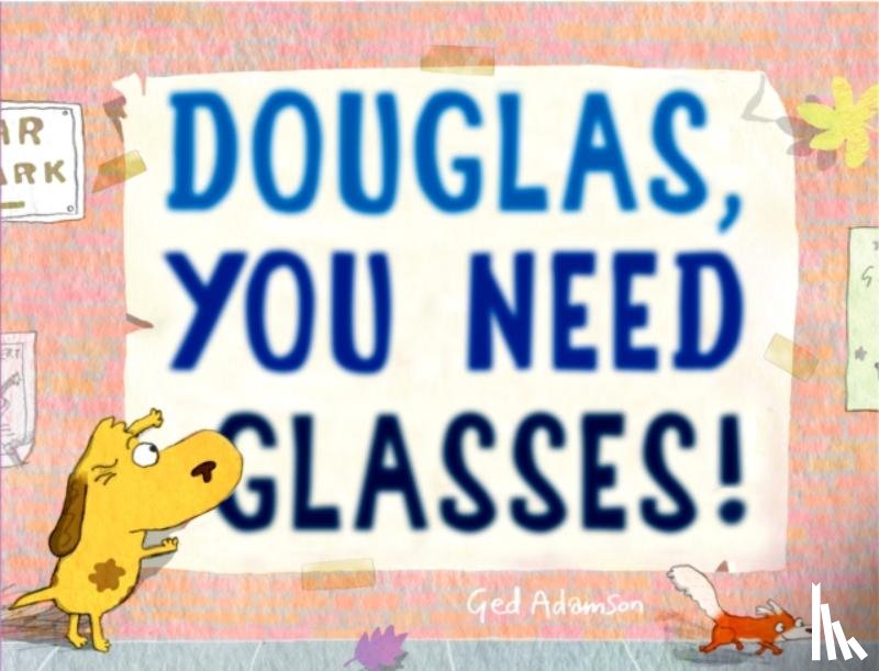 Adamson, Ged - Douglas, You Need Glasses!