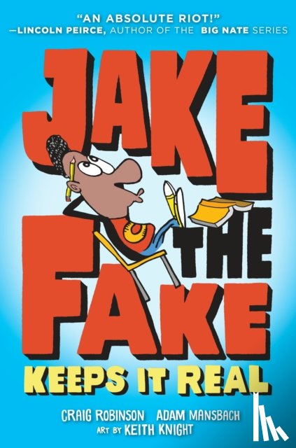 Robinson, Craig, Mansbach, Adam - Jake the Fake Keeps it Real