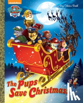 Golden Books - The Pups Save Christmas! (Paw Patrol)