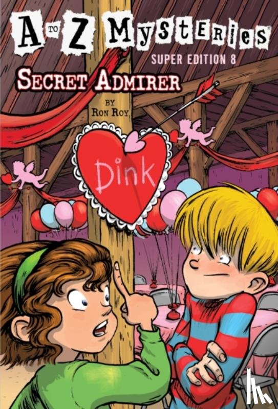 Roy, Ron - A to Z Mysteries Super Edition #8: Secret Admirer