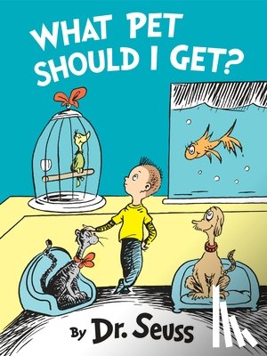Seuss, Dr. - Seuss: What Pet Should I Get?
