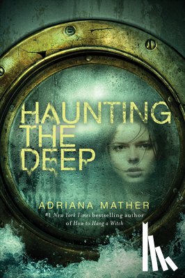 Mather, Adriana - Haunting the Deep