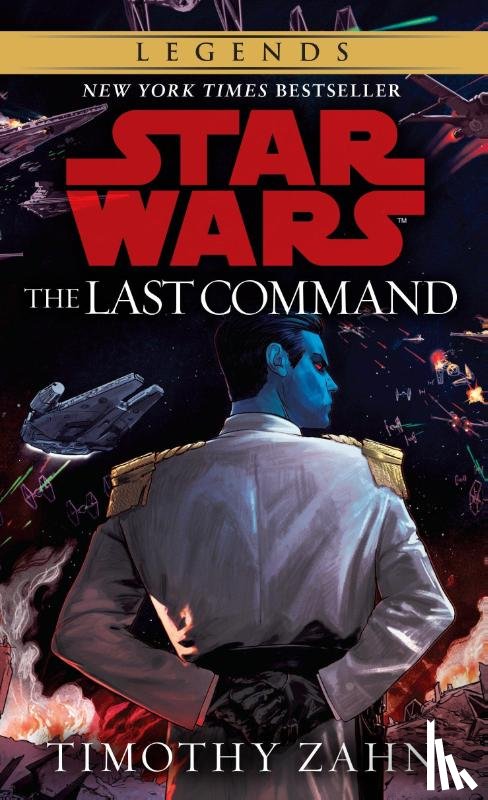 Zahn, Timothy - The Last Command: Star Wars Legends (The Thrawn Trilogy)