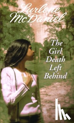 McDaniel, Lurlene - The Girl Death Left Behind