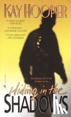 Hooper, Kay - Hiding in the Shadows