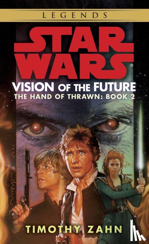 Zahn, Timothy - Vision of the Future: Star Wars Legends (The Hand of Thrawn)