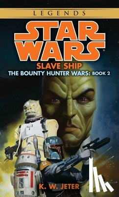 Jeter, K. W. - SW BOUNTY HUNTER #02 SLAVE SHI