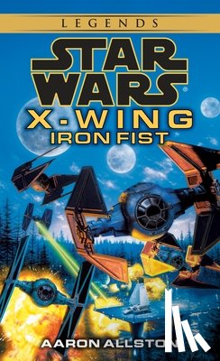 Allston, Aaron - Allston, A: Iron Fist: Star Wars Legends (Wraith Squadron)