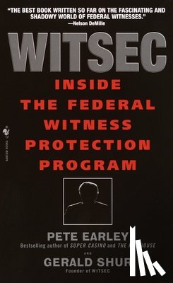 Earley, Pete - WITSEC INSIDE THE FEDERAL WITN