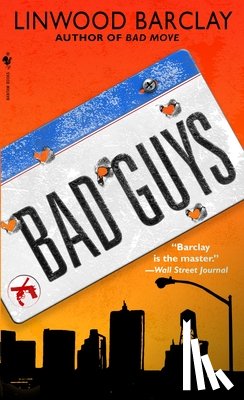 Barclay, Linwood - Bad Guys