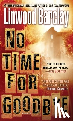 Barclay, Linwood - No Time for Goodbye: A Thriller
