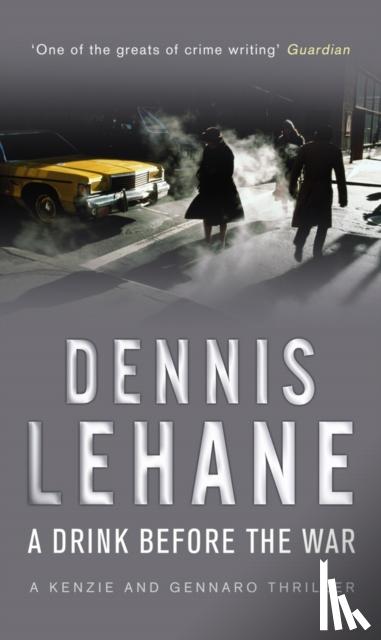 Lehane, Dennis - A Drink Before The War