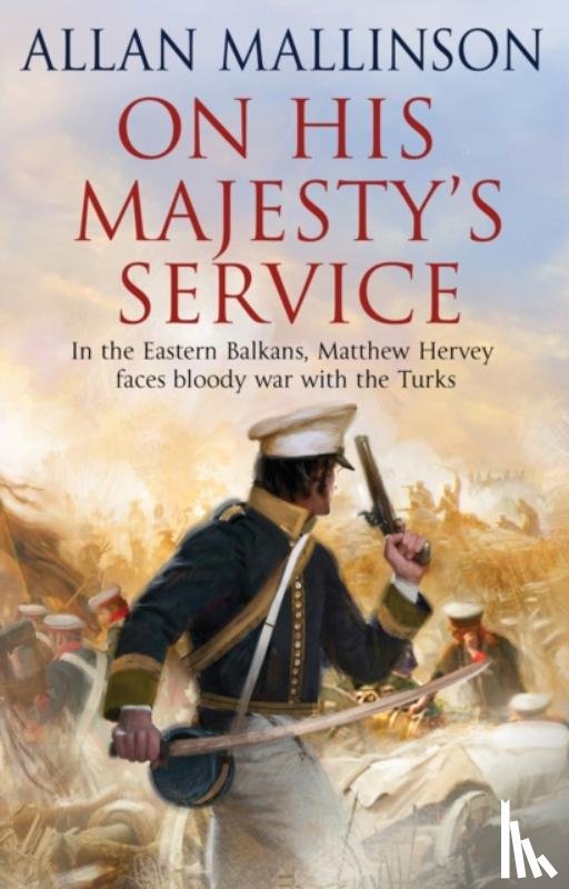 Mallinson, Allan - On His Majesty's Service