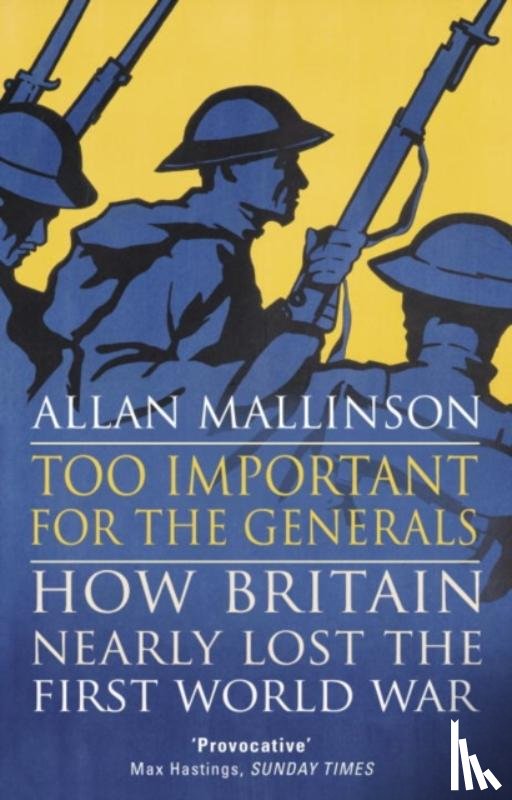 Mallinson, Allan - Too Important for the Generals