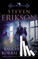 Erikson, Steven - The Tales Of Bauchelain and Korbal Broach, Vol 1