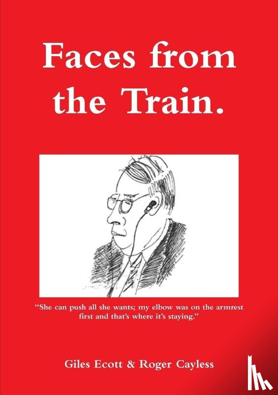 Ecott, Giles, Cayless, Roger - Faces from the Train