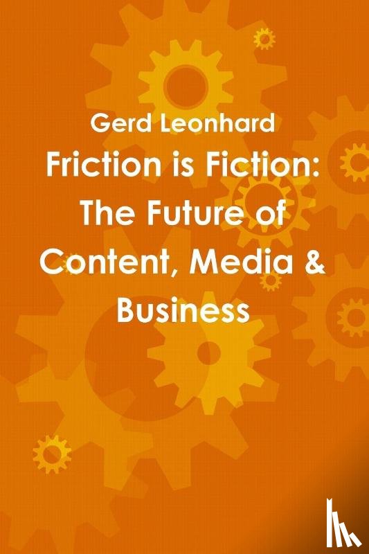 Leonhard, Gerd - Friction is Fiction