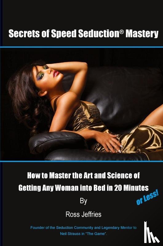 Jeffries, Ross - Secrets of Speed Seduction Mastery