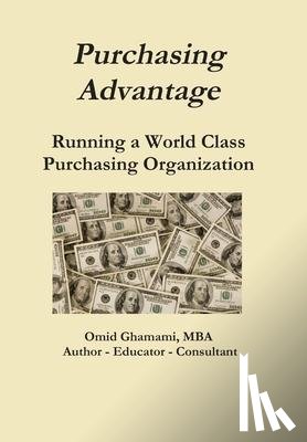 Ghamami, Omid - Purchasing Advantage - Running a World Class Purchasing Organization