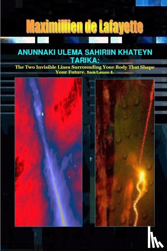 De Lafayette, Maximillien - Anunnaki Ulema Sahiriin Khateyn Tarika
