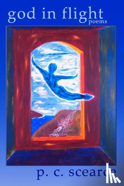 Scearce, P C - God in Flight (First Edition - Reprint)