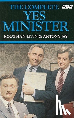 Lynn, Jonathan, Jay, Antony - The Complete Yes Minister