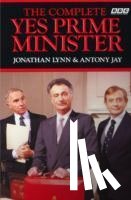 Lynn, Jonathan, Jay, Sir Anthony - The Complete Yes Prime Minister