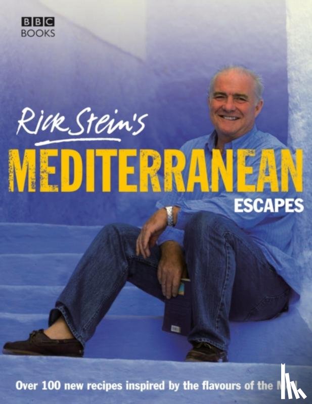 Stein, Rick - Rick Stein's Mediterranean Escapes