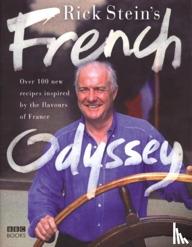 Stein, Rick - Rick Stein's French Odyssey