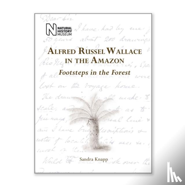 Knapp, Sandra - Alfred Russel Wallace in the Amazon