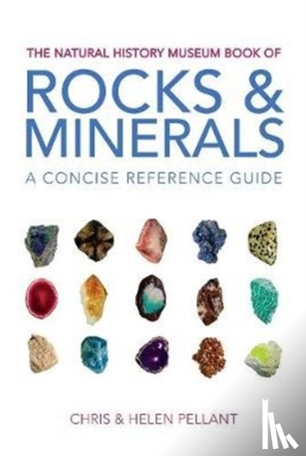 Pellant, Chris, Pellant, Helen - The Natural History Museum Book of Rocks & Minerals