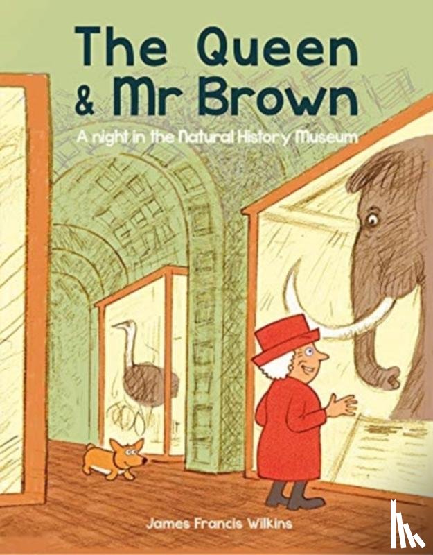 Wilkins, James Francis - The Queen & Mr Brown: A Night in the Natural History Museum
