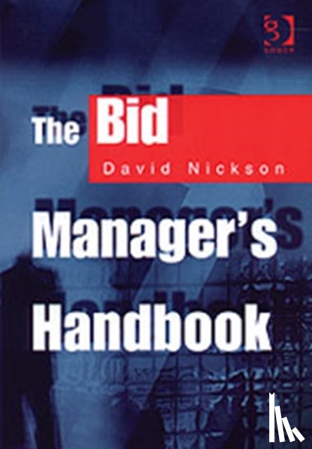 Nickson, David - The Bid Manager’s Handbook