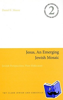 Moore, Reverend Doctor Daniel F. - Jesus, an Emerging Jewish Mosaic