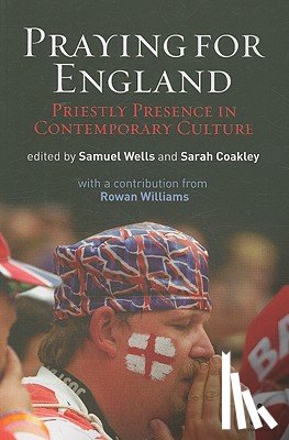 Wells, Professor Sam, Coakley, Professor Sarah - Praying for England