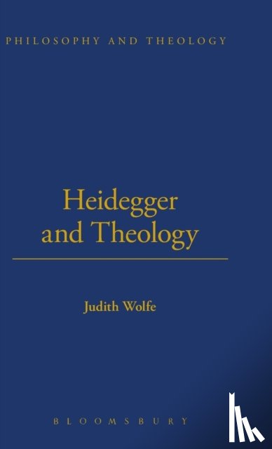 Wolfe, Judith - Heidegger and Theology