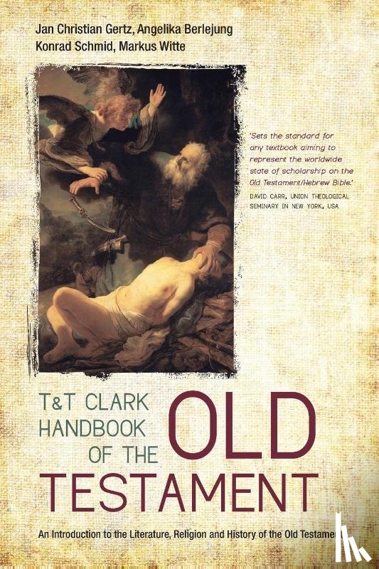 Gertz, Professor Jan Christian, Berlejung, Professor Angelika, Schmid, Professor Konrad, Witte, Professor Markus - T&T Clark Handbook of the Old Testament