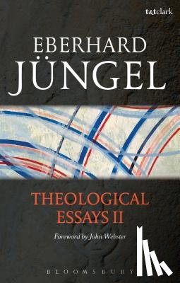 Jungel, Professor Eberhard - Theological Essays II