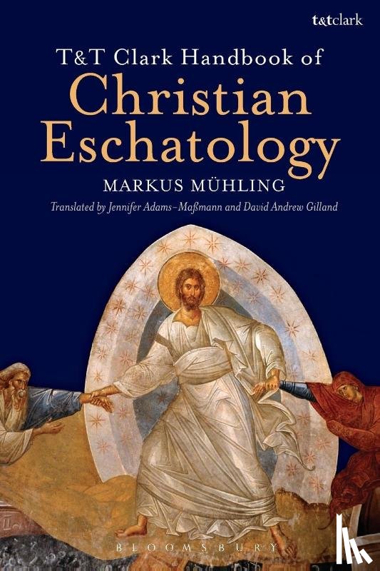 Muhling, Dr Markus (Leuphana University - T&T Clark Handbook of Christian Eschatology