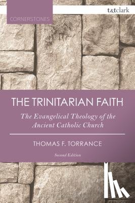Torrance, Very Revd Thomas F. - The Trinitarian Faith