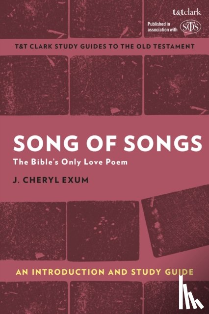 Exum, Professor J. Cheryl (Sheffield University - Song of Songs: An Introduction and Study Guide