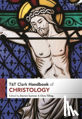  - T&T Clark Handbook of Christology