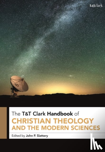  - T&T Clark Handbook of Christian Theology and the Modern Sciences
