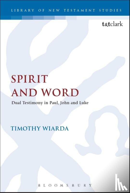 Wiarda, Timothy - Spirit and Word