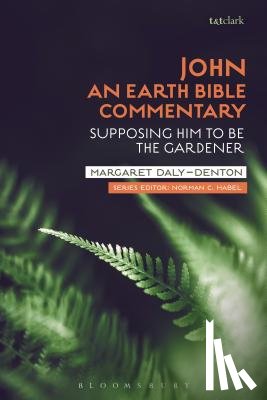 Daly-Denton, Margaret (Trinity College Dublin - John: An Earth Bible Commentary