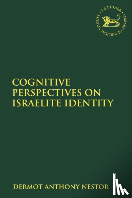 Nestor, Dr. Dermot Anthony - Cognitive Perspectives on Israelite Identity