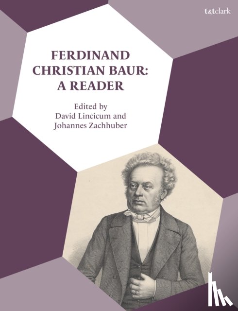  - Ferdinand Christian Baur: A Reader